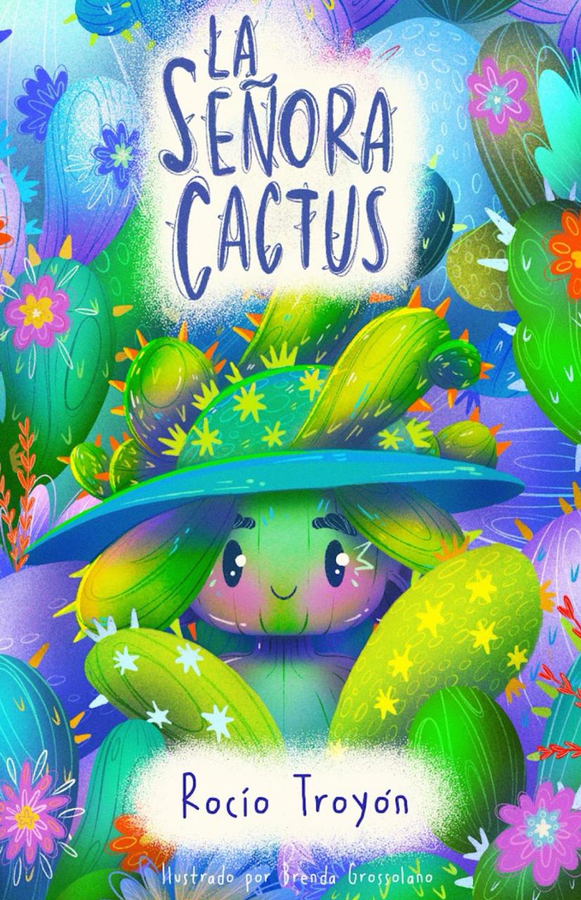 Portada de La señora Cactus por Rocío Troyón, ilustrado por Brenda Grossolano